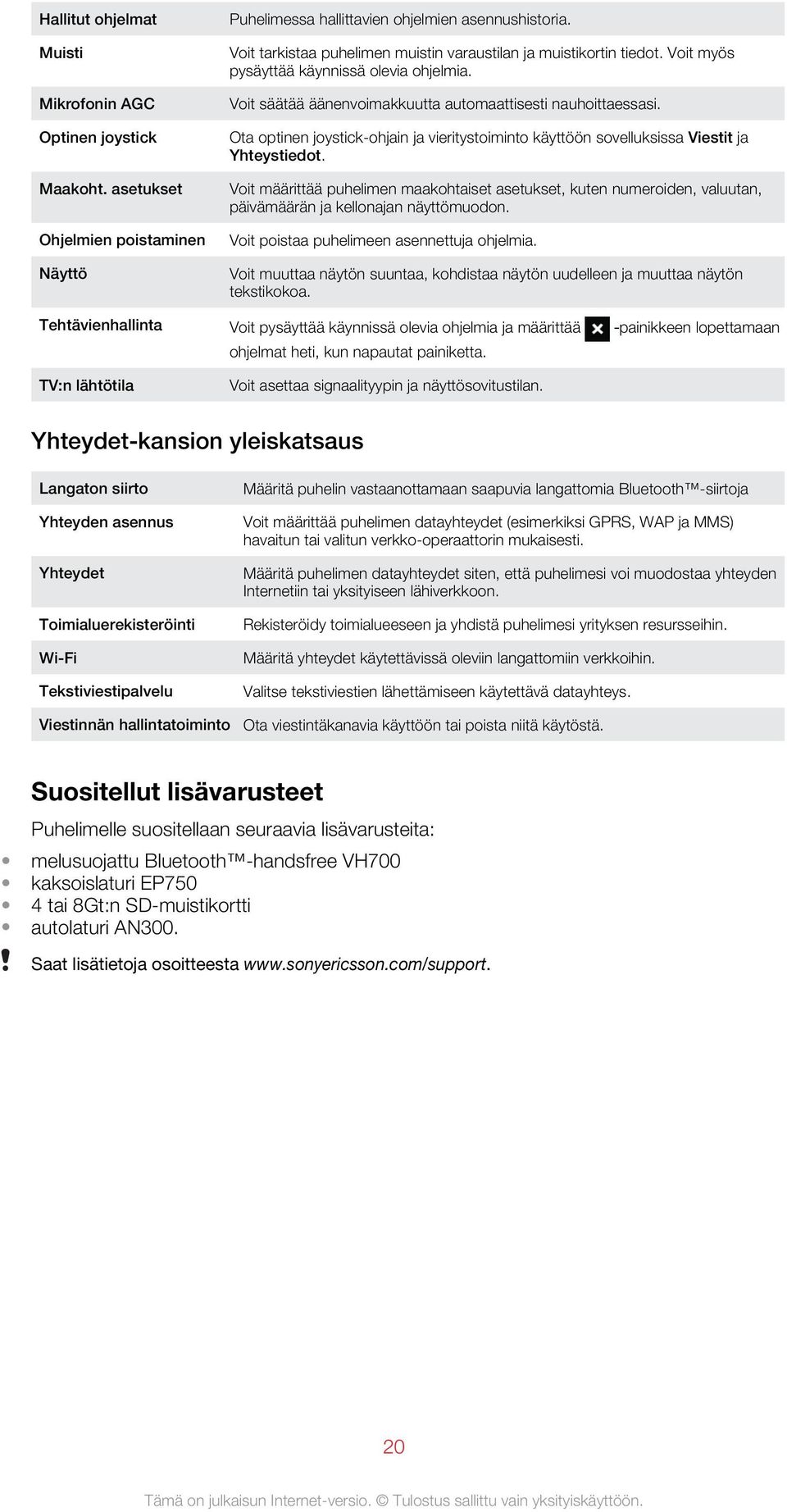 Ota optinen joystick-ohjain ja vieritystoiminto käyttöön sovelluksissa Viestit ja Yhteystiedot.