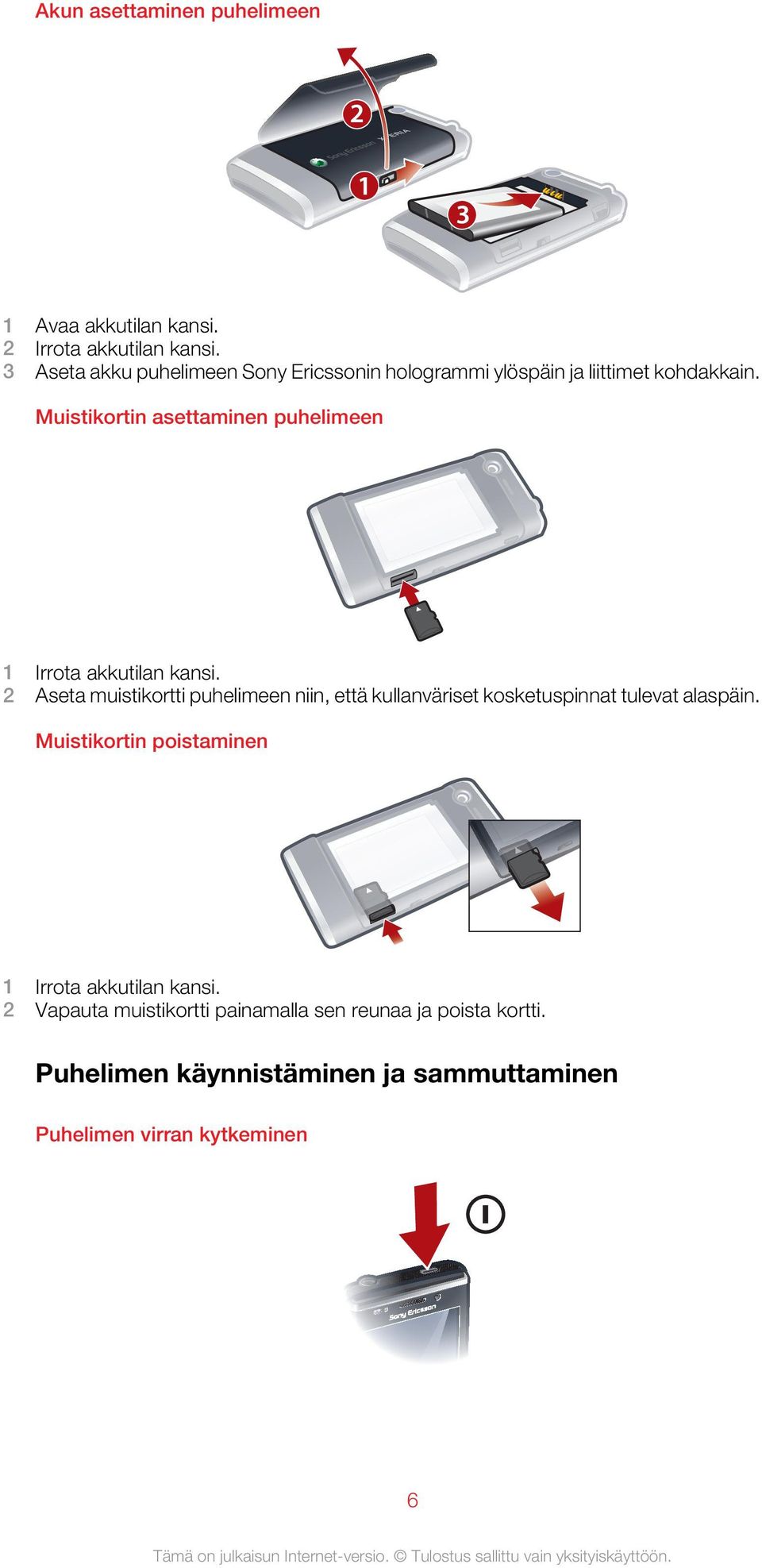 Muistikortin asettaminen puhelimeen 1 Irrota akkutilan kansi.