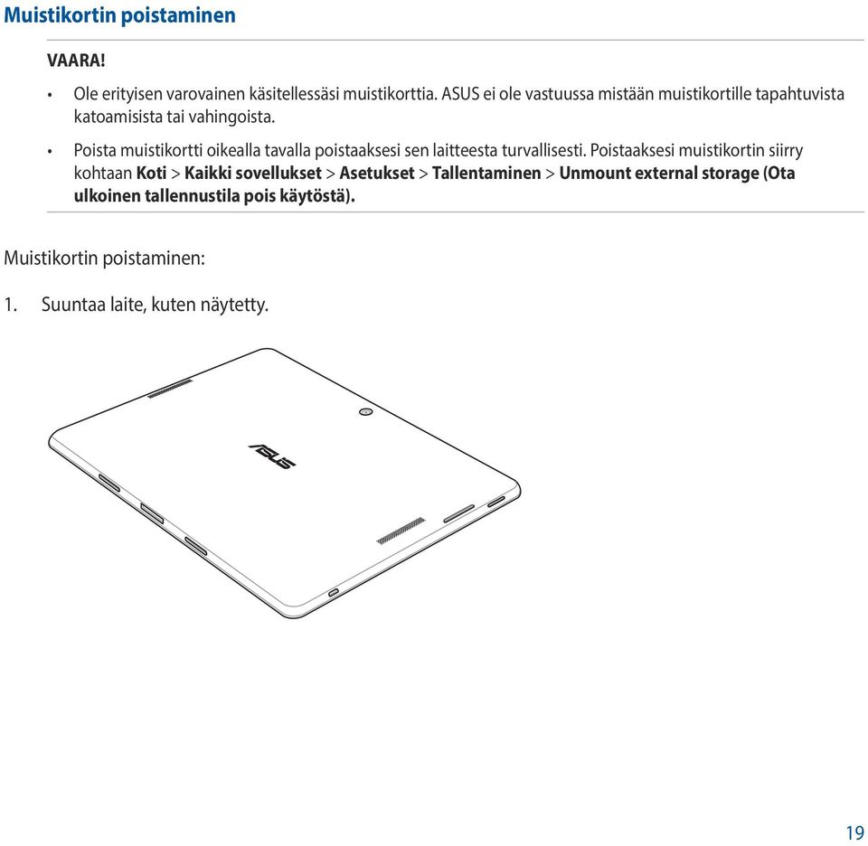 Poista muistikortti oikealla tavalla poistaaksesi sen laitteesta turvallisesti.