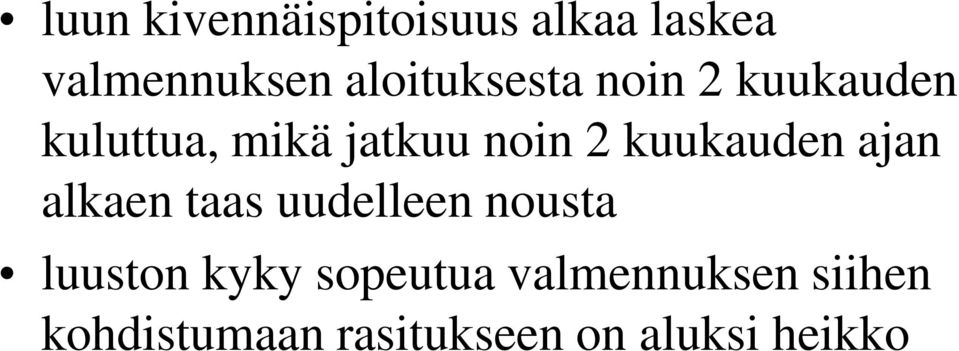 kuukauden ajan alkaen taas uudelleen nousta luuston kyky