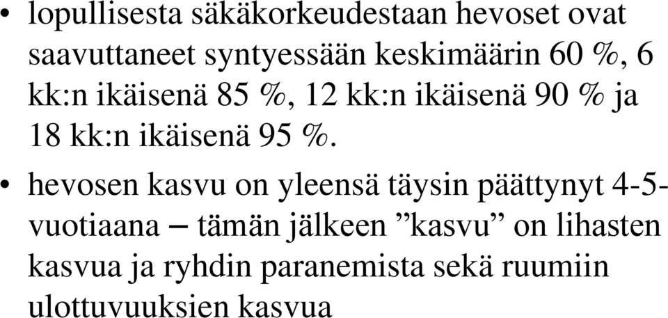 ikäisenä 95 %.
