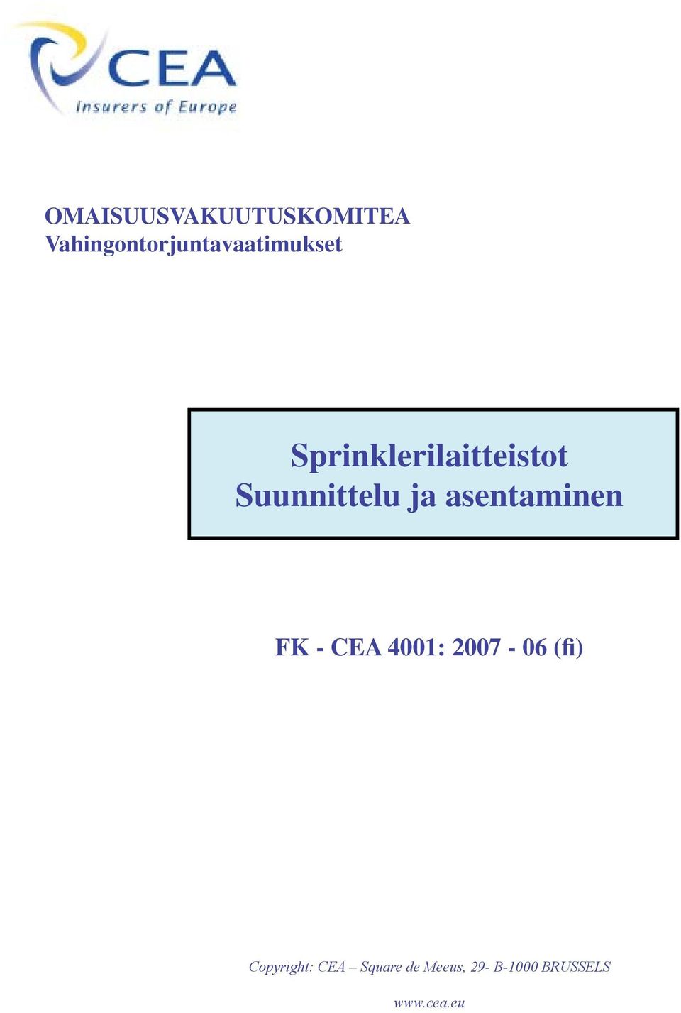 Sprinklerilaitteistot Suunnittelu ja