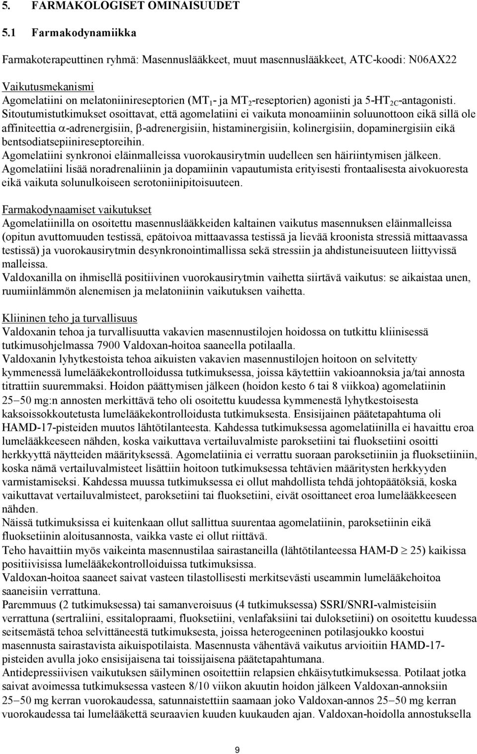 agonisti ja 5-HT 2C -antagonisti.