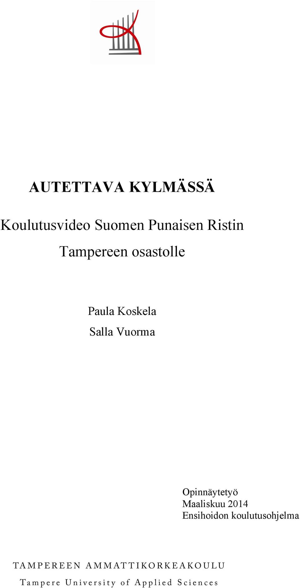 Paula Koskela Salla Vuorma Opinnäytetyö