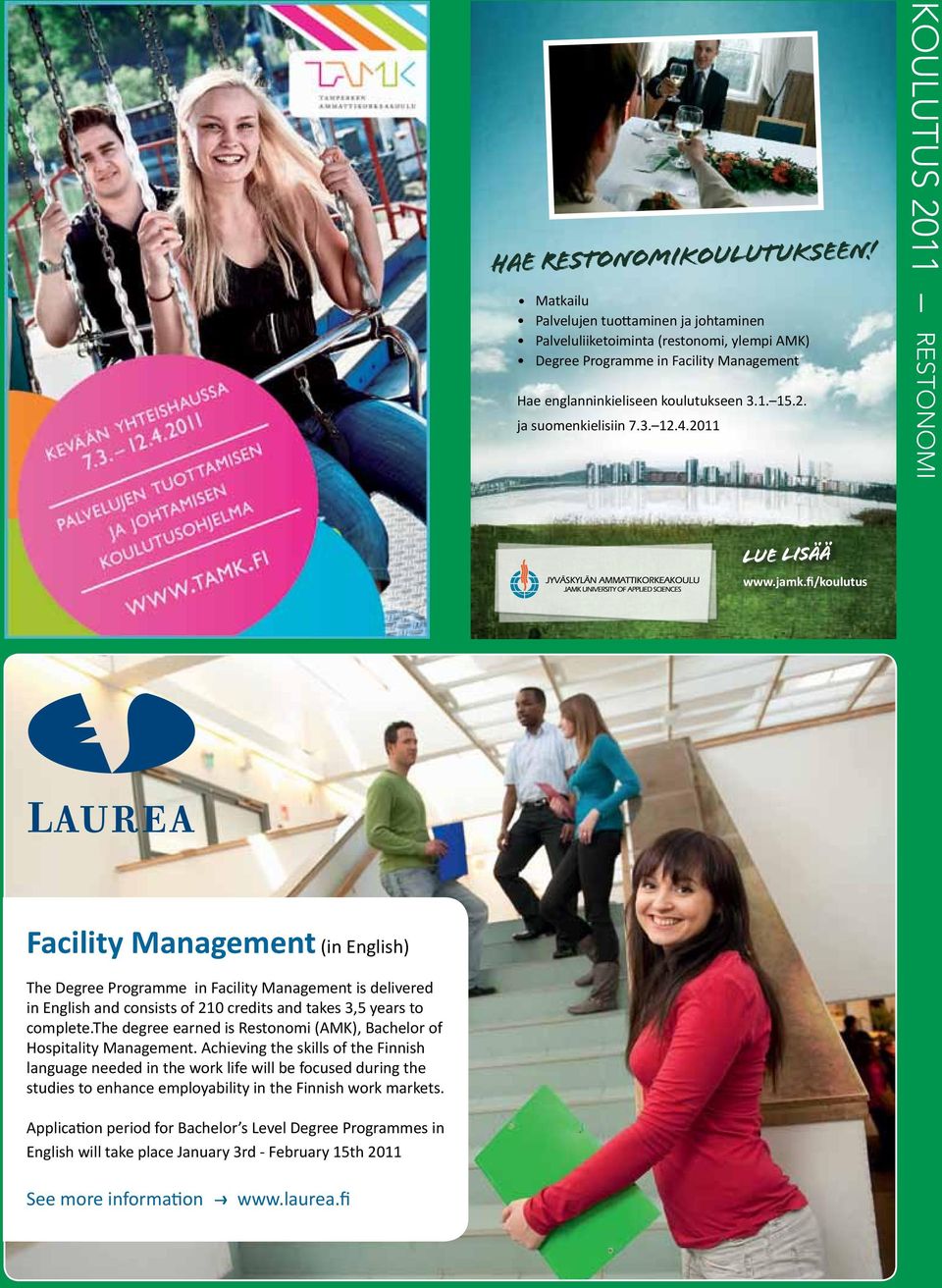 fi/koulutus Facility Management (in English) The Degree Programme in Facility Management is delivered in English and consists of 210 credits and takes 3,5 years to complete.