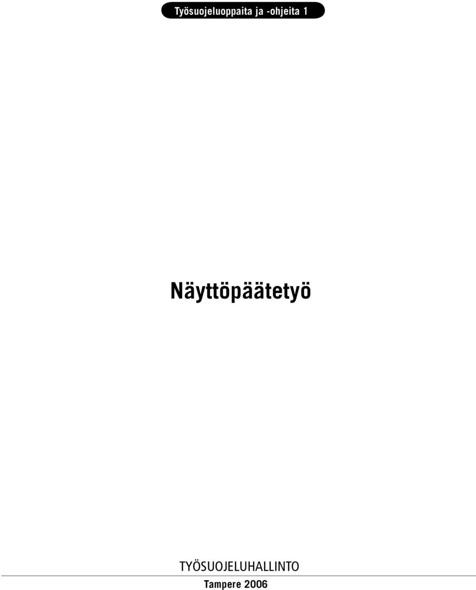 Näyttöpäätetyö