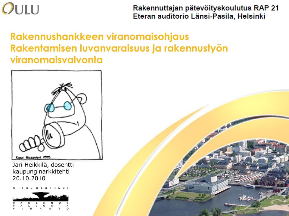 rakennustyön viranomaisvalvonta Jari