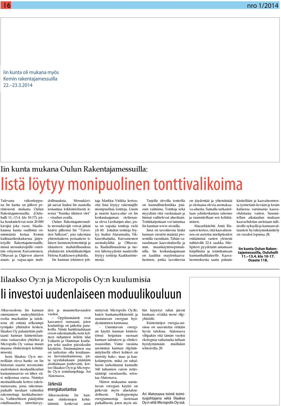 13.4. klo 10-17), jotka houkuttelevat noin 20 000 kävijää joka vuosi.