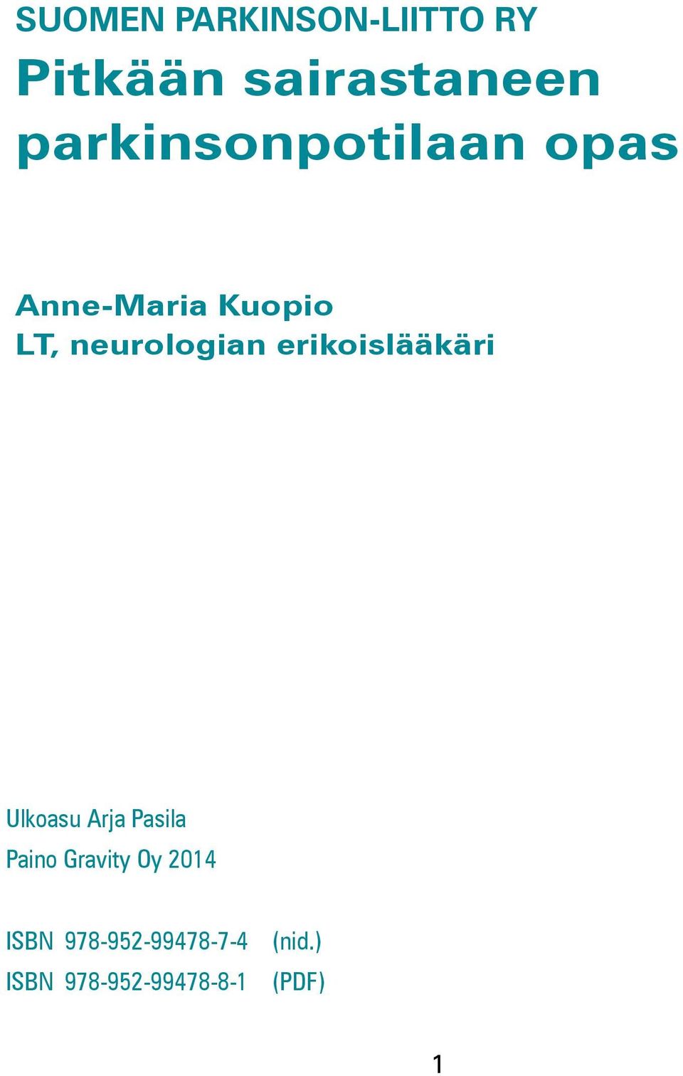 neurologian erikoislääkäri Ulkoasu Arja Pasila Paino