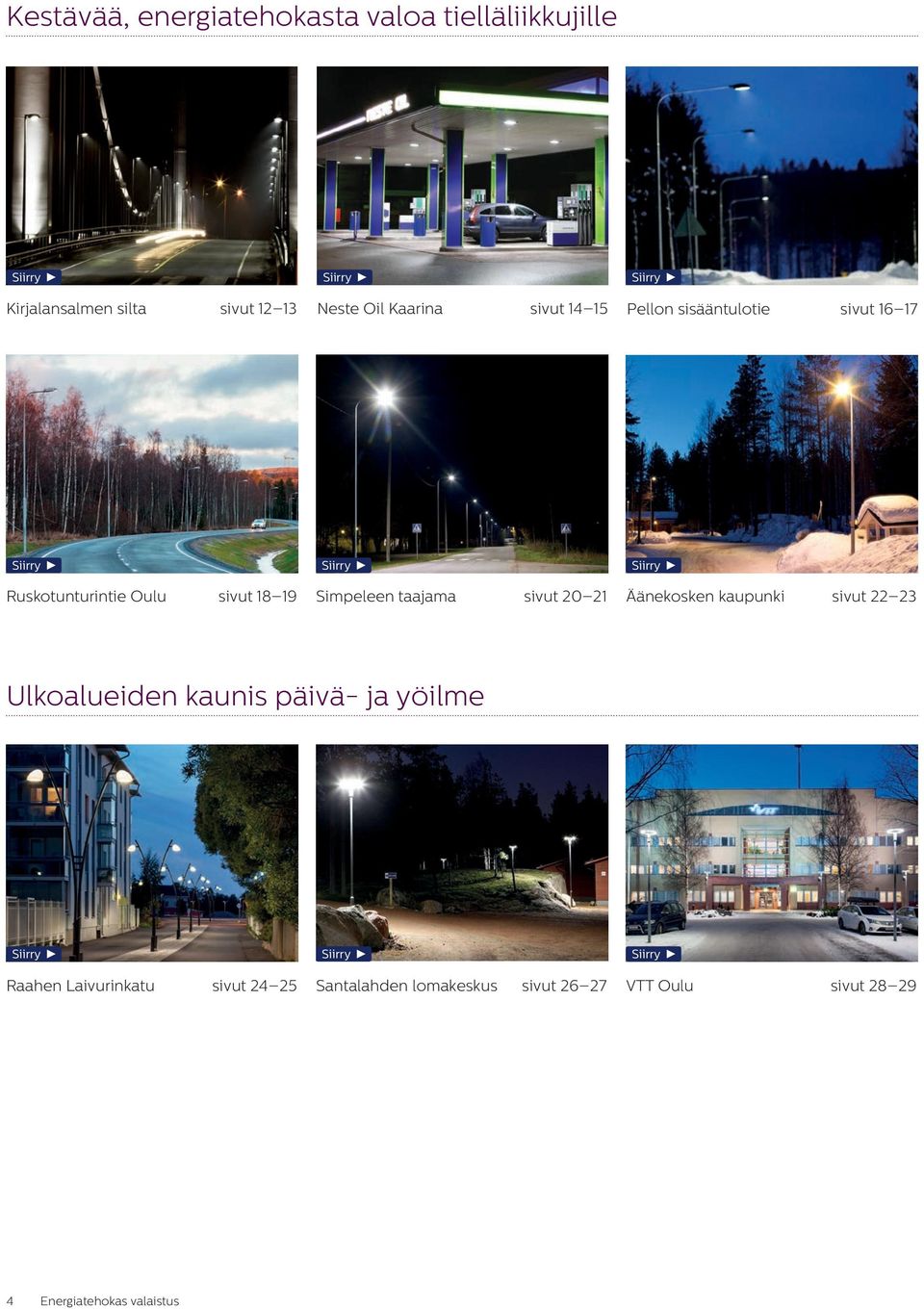 Simpeleen taajama sivut 20 21 Äänekosken kaupunki sivut 22 23 Ulkoalueiden kaunis päivä- ja yöilme Siirry Siirry