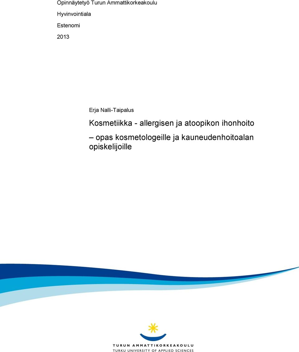 Nalli-Taipalus Kosmetiikka - allergisen ja