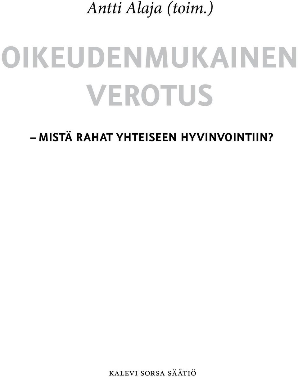 verotus mistä rahat