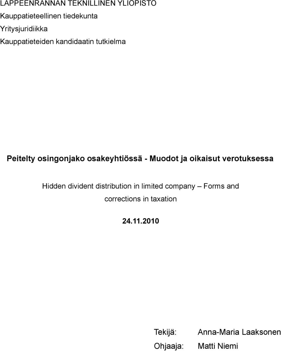 ja oikaisut verotuksessa Hidden divident distribution in limited company Forms and