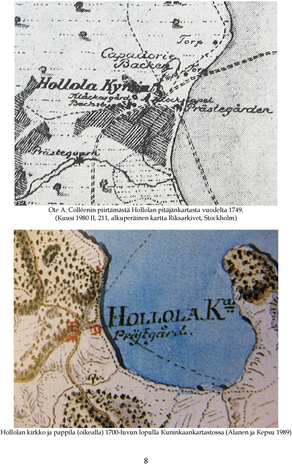 1749. (Kuusi 1980 II, 211, alkuperäinen kartta