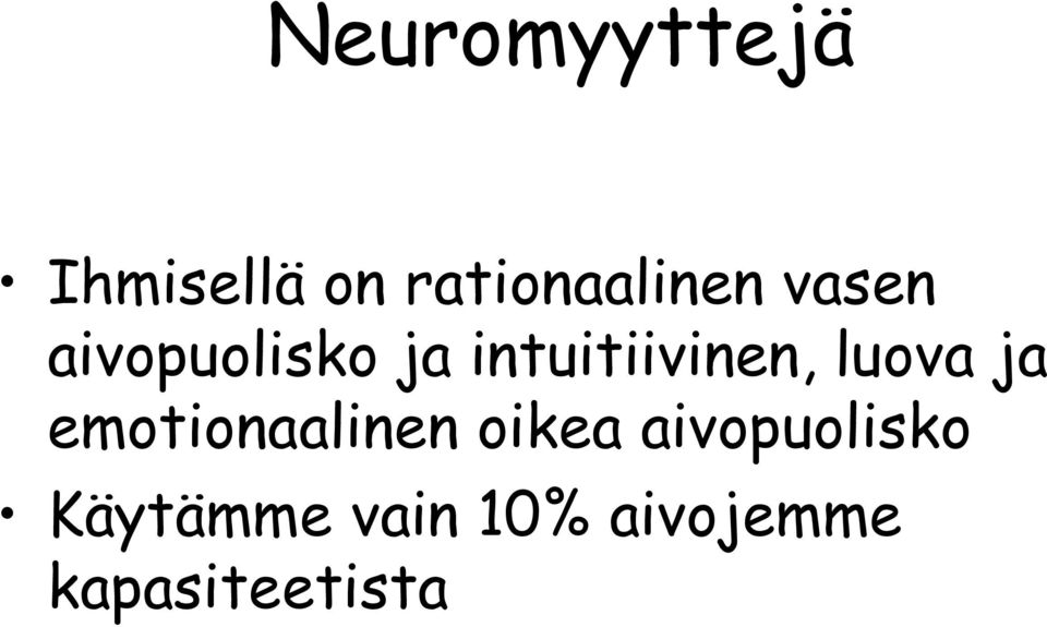 luova ja emotionaalinen oikea