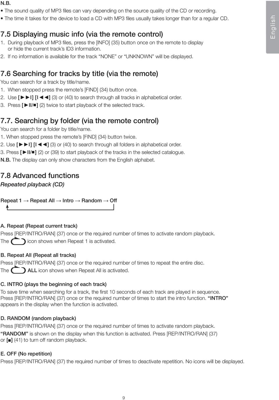 During playback of MP3 files, press the [INFO] (35) button once on the remote to display or hide the current track s ID3 information. 2.