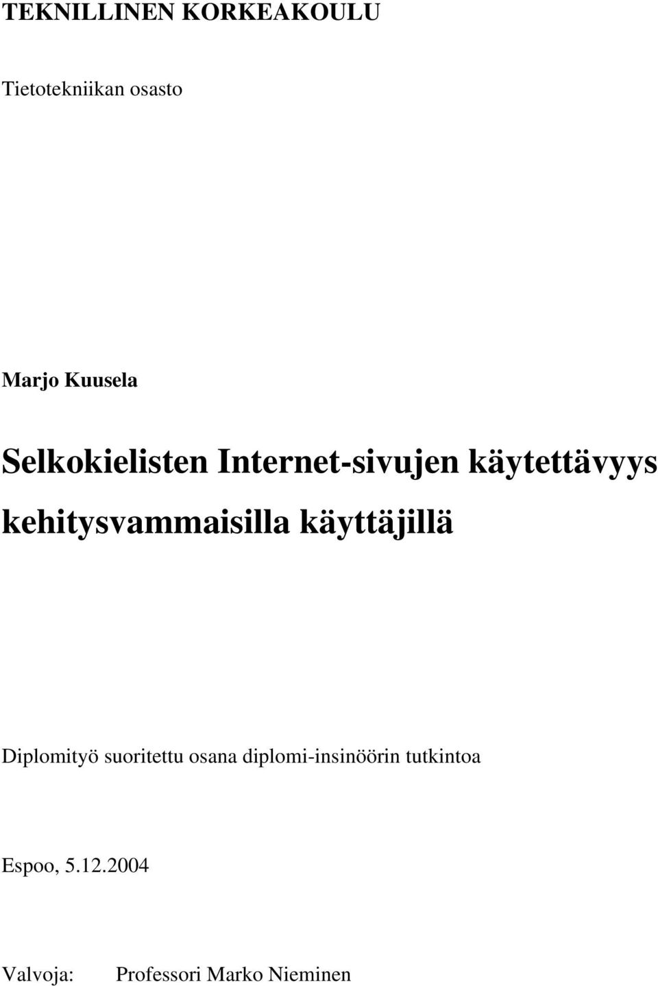 kehitysvammaisilla käyttäjillä Diplomityö suoritettu