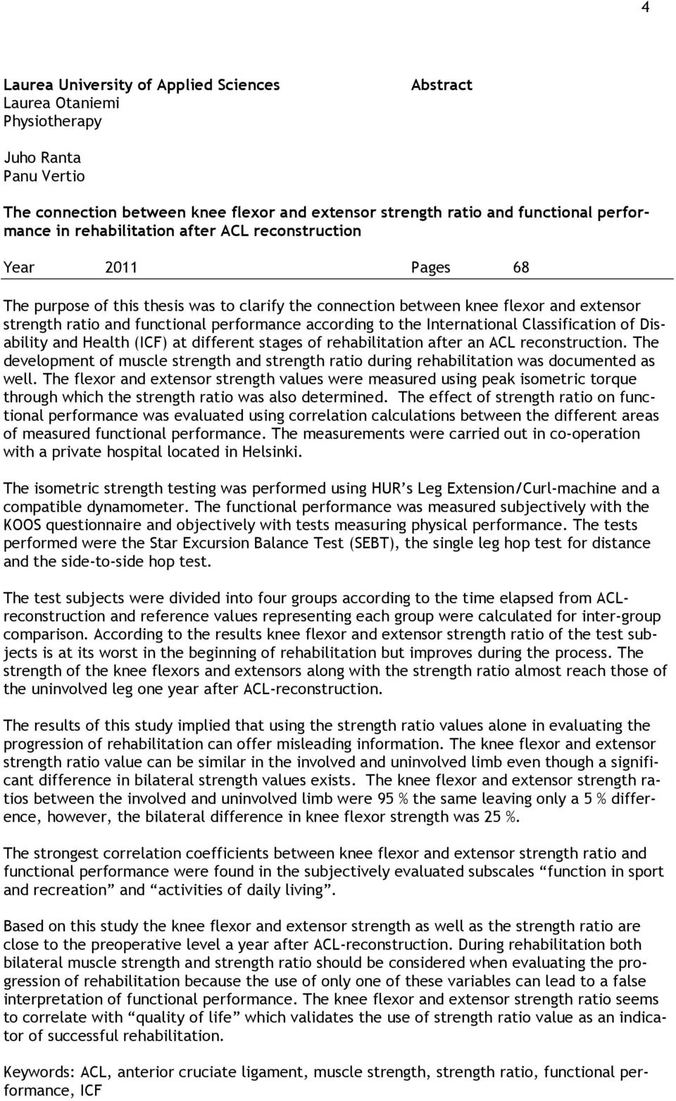 according to the International Classification of Disability and Health (ICF) at different stages of rehabilitation after an ACL reconstruction.