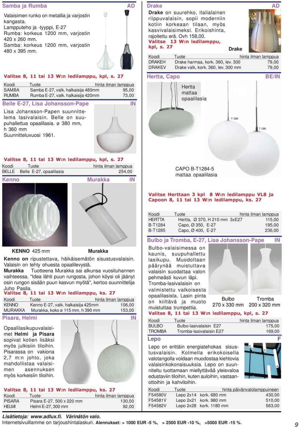 halkaisija 480mm 95,00 RUMBA Rumba E-27, valk.