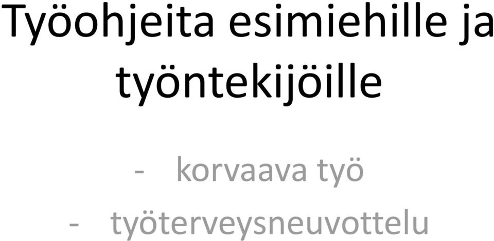 työntekijöille -