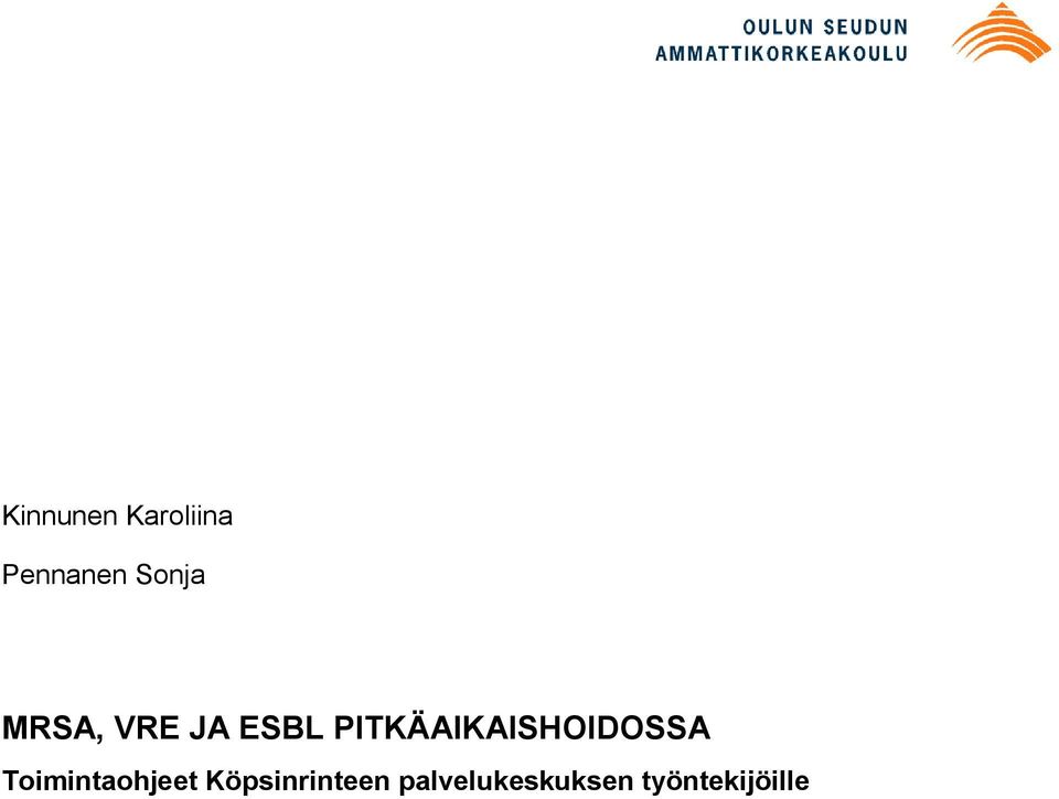 PITKÄAIKAISHOIDOSSA