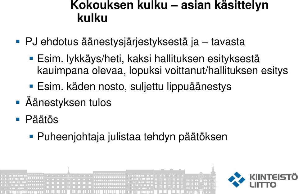 lykkäys/heti, kaksi hallituksen esityksestä kauimpana olevaa, lopuksi