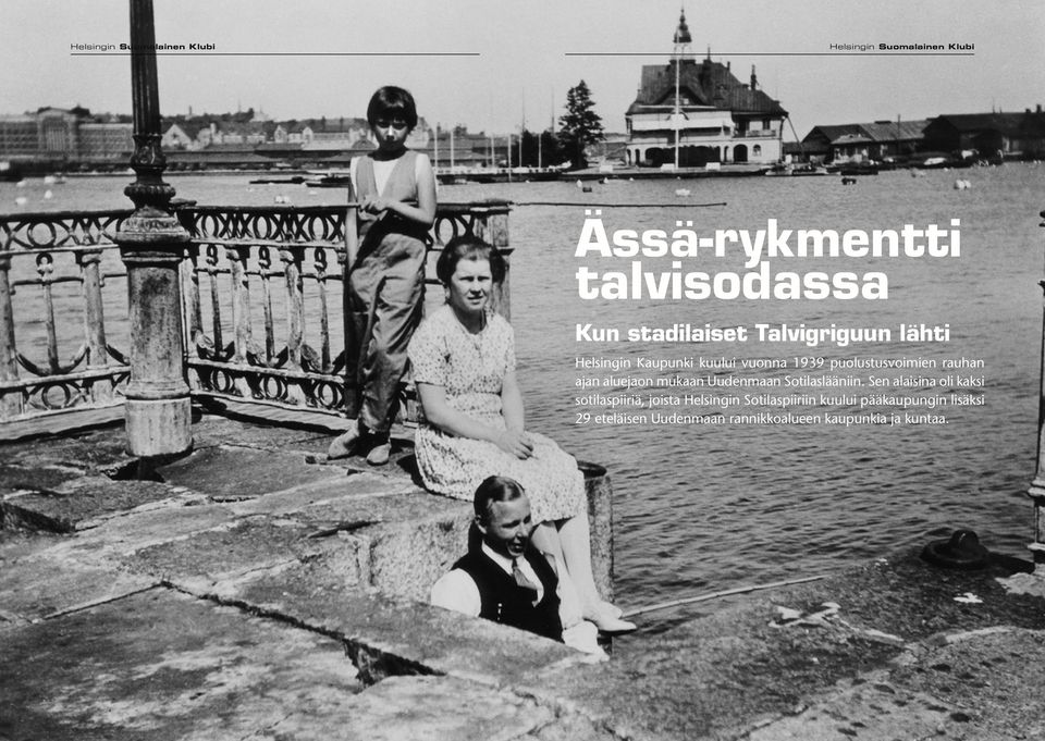 Sen alaisina oli kaksi sotilaspiiriä, joista Helsingin Sotilaspiiriin