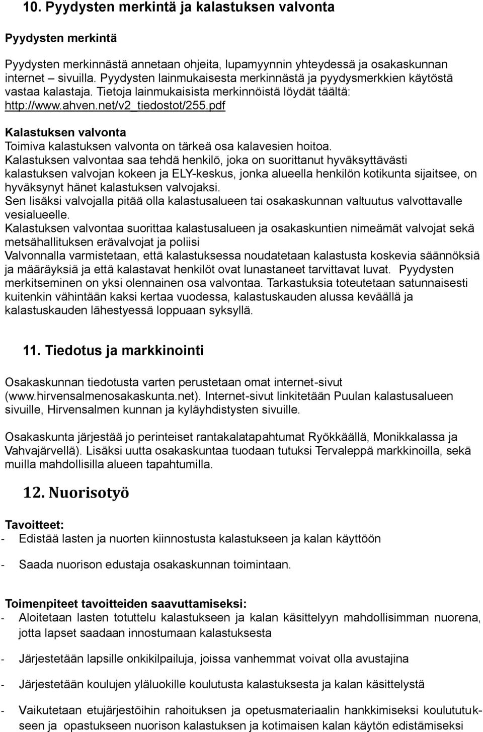 pdf Kalastuksen valvonta Toimiva kalastuksen valvonta on tärkeä osa kalavesien hoitoa.