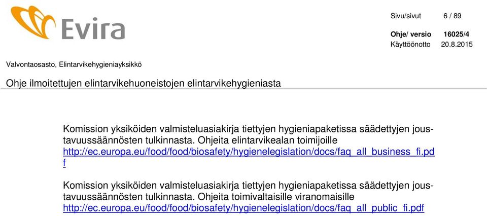 eu/food/food/biosafety/hygienelegislation/docs/faq_all_business_fi.