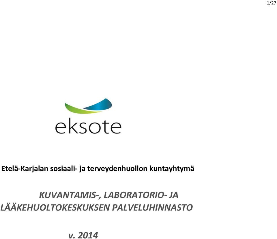 KUVANTAMIS-, LABORATORIO- JA