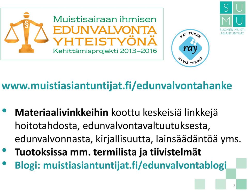 hoitotahdosta, edunvalvontavaltuutuksesta, edunvalvonnasta,