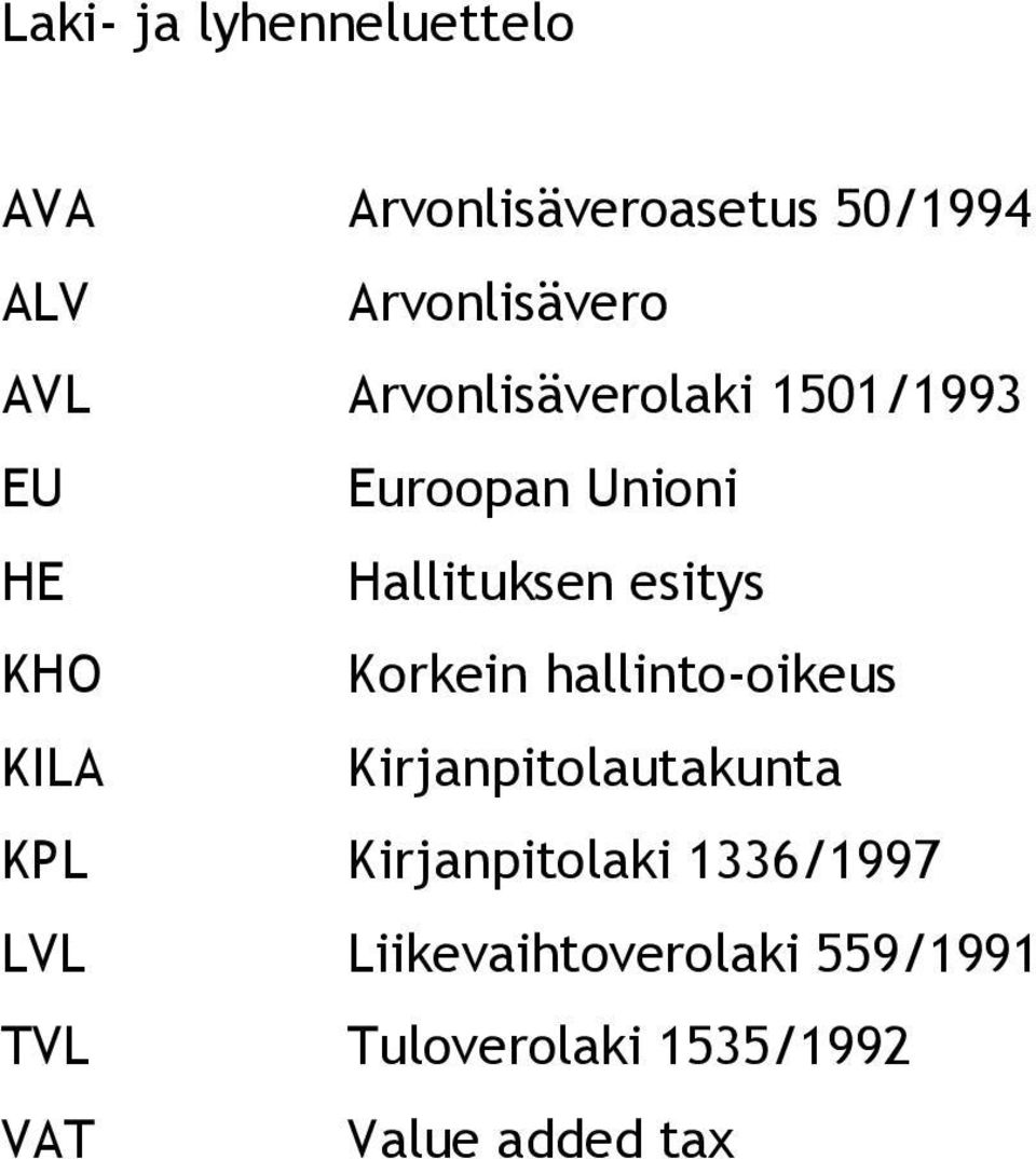 Korkein hallinto-oikeus KILA Kirjanpitolautakunta KPL Kirjanpitolaki