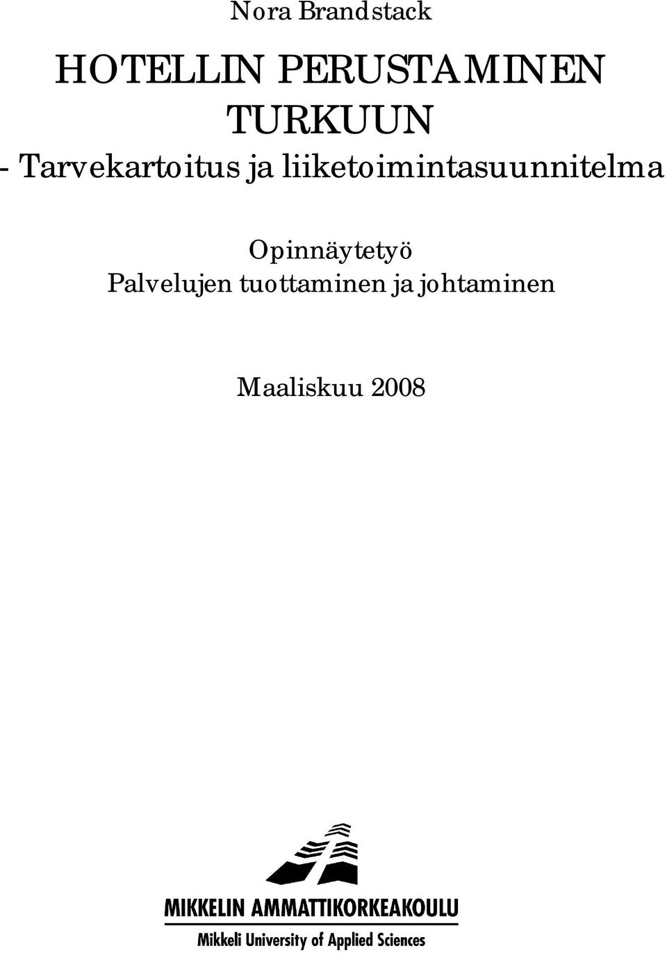 liiketoimintasuunnitelma Opinnäytetyö