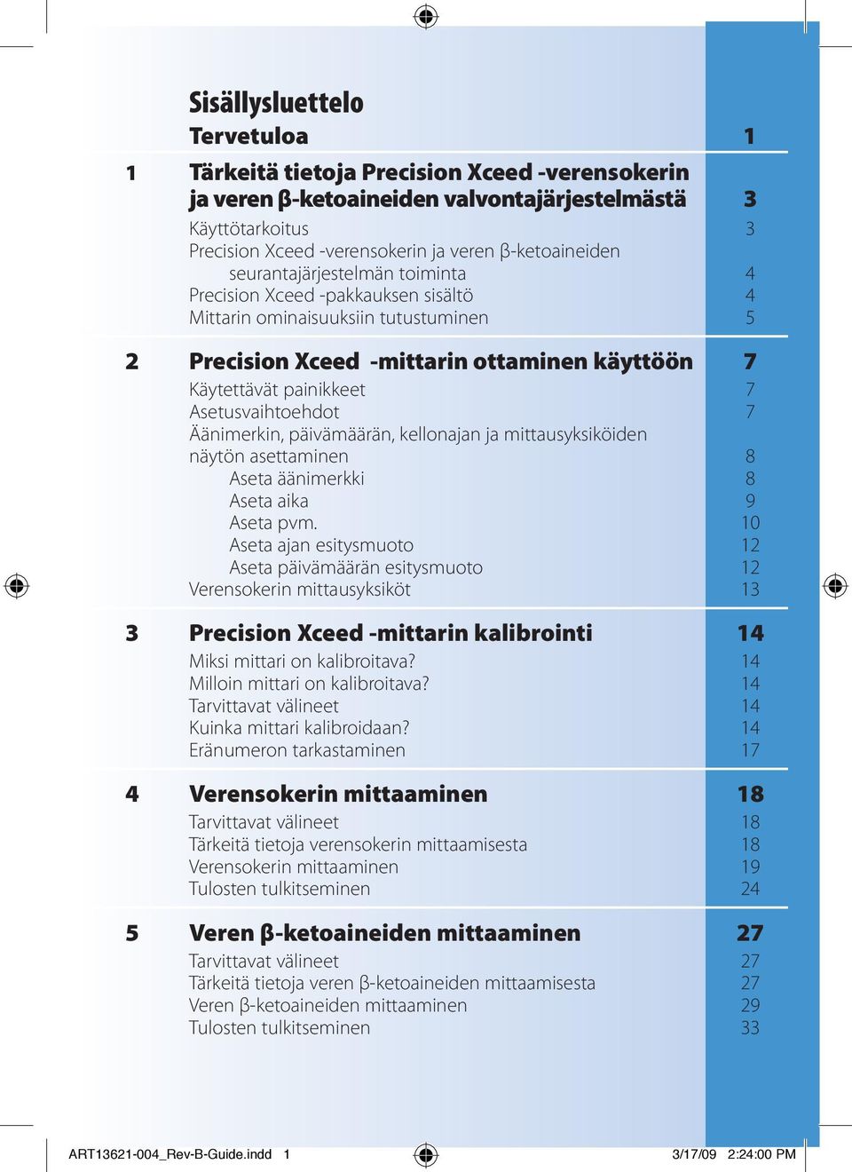 7 Äänimerkin, päivämäärän, kellonajan ja mittausyksiköiden näytön asettaminen 8 Aseta äänimerkki 8 Aseta aika 9 Aseta pvm.