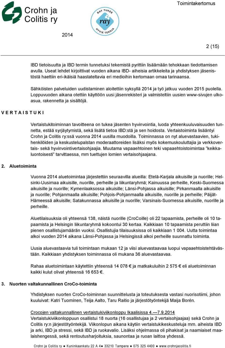 Sähköisten palveluiden uudistaminen aloitettiin syksyllä ja työ jatkuu vuoden 2015 puolella.