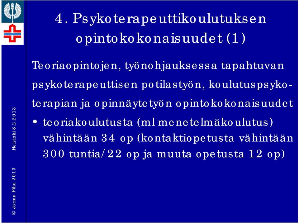 koulutuspsykoterapian ja opinnäytetyön opintokokonaisuudet teoriakoulutusta