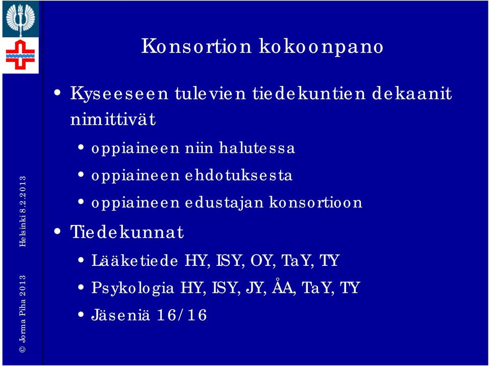 oppiaineen edustajan konsortioon Tiedekunnat Lääketiede HY,