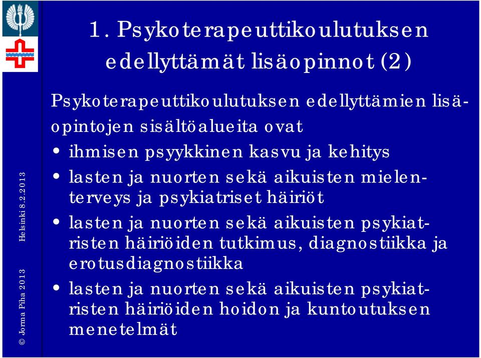 mielenterveys ja psykiatriset häiriöt lasten ja nuorten sekä aikuisten psykiatristen häiriöiden tutkimus,