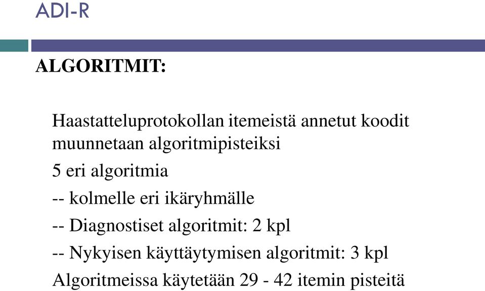 ikäryhmälle -- Diagnostiset algoritmit: 2 kpl -- Nykyisen