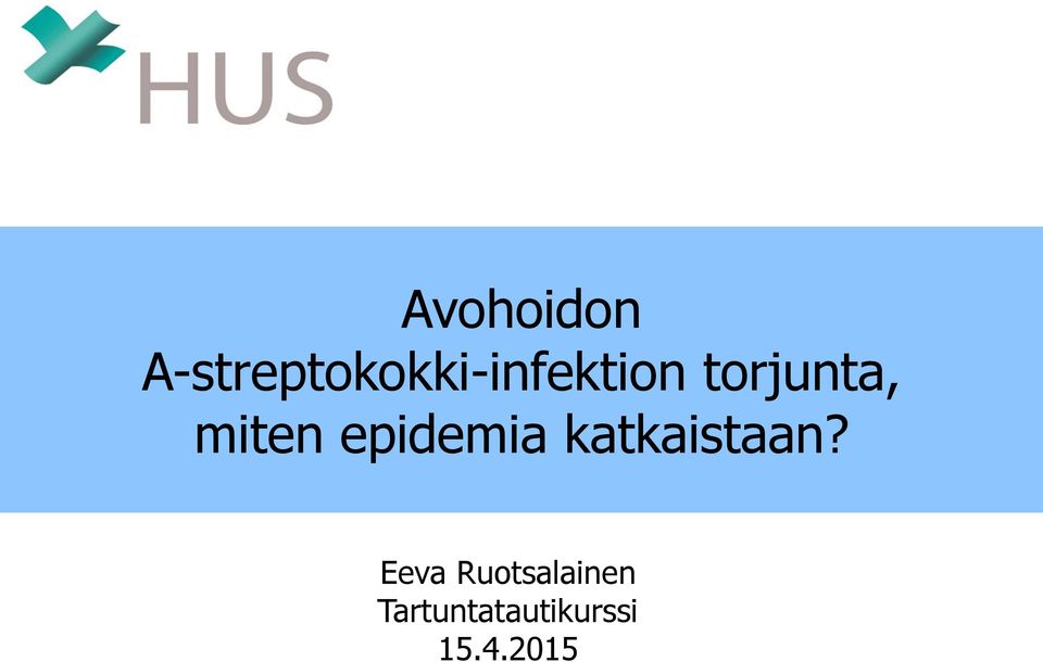 torjunta, miten epidemia