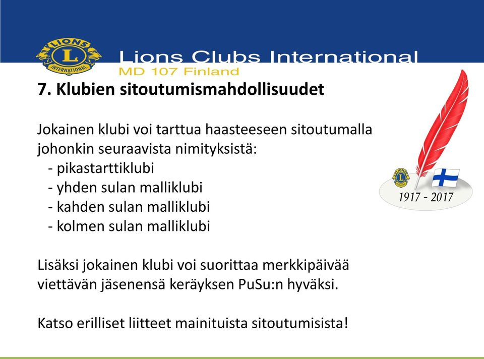 sulan malliklubi - kolmen sulan malliklubi Lisäksi jokainen klubi voi suorittaa