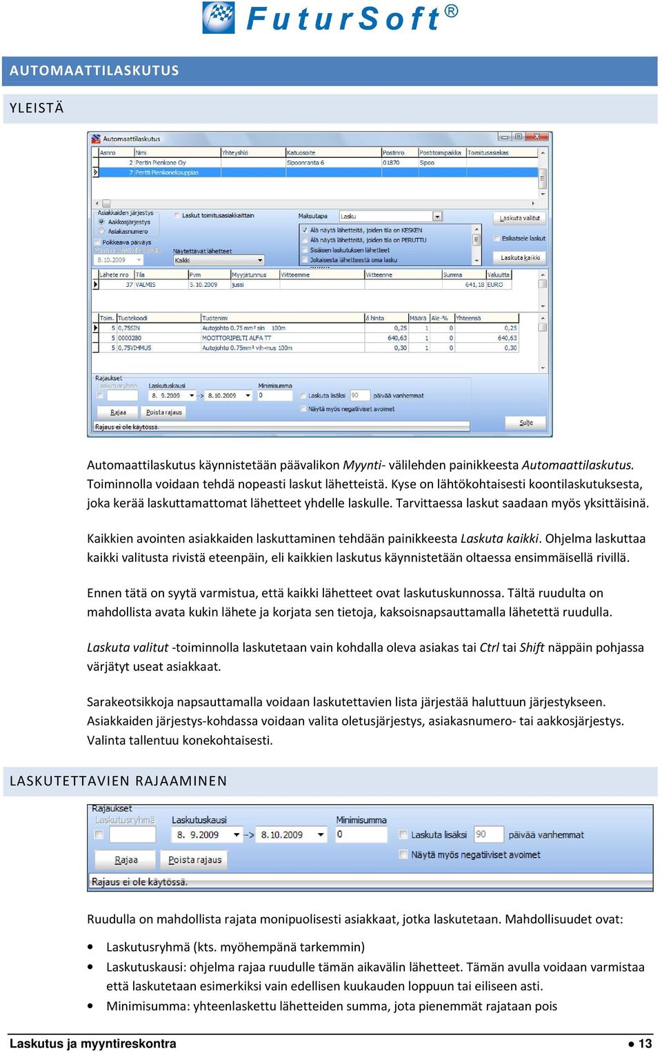 Kaikkien avointen asiakkaiden laskuttaminen tehdään painikkeesta Laskuta kaikki.