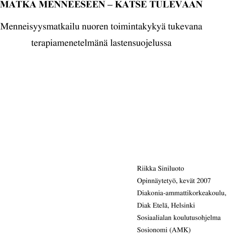 Riikka Siniluoto Opinnäytetyö, kevät 2007