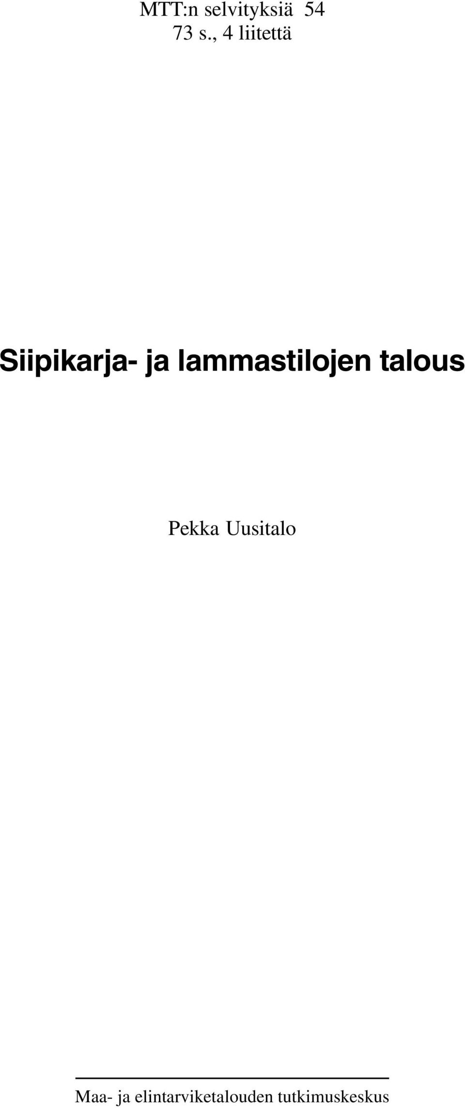 lammastilojen talous Pekka