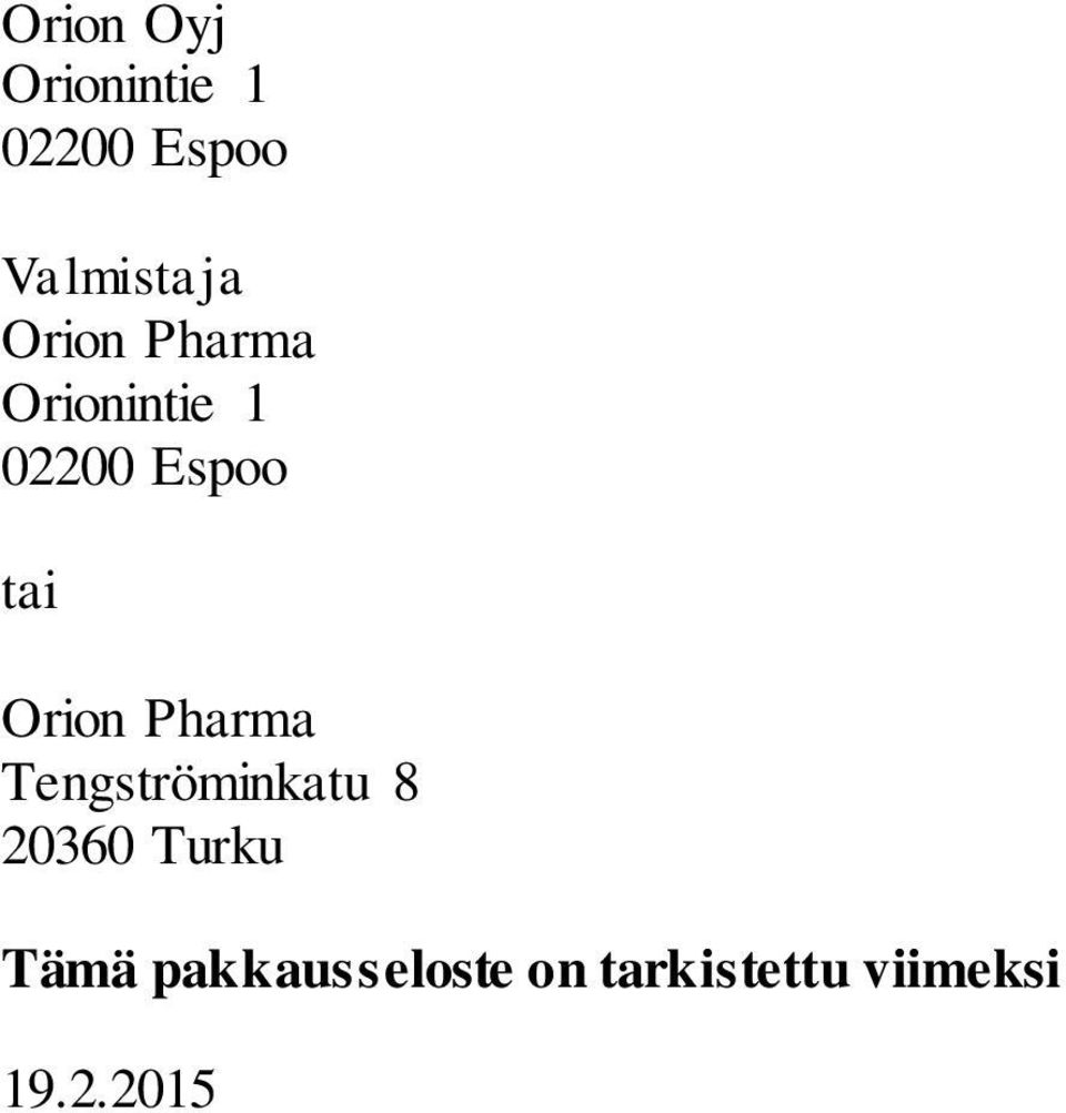 Orion Pharma Tengströminkatu 8 20360 Turku