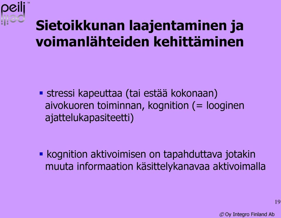 kognition (= looginen ajattelukapasiteetti) kognition