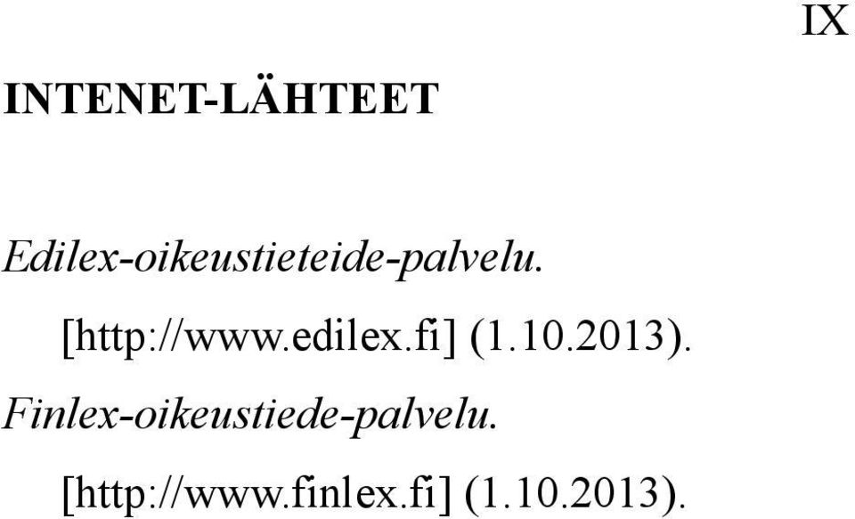 [http://www.edilex.fi] (1.10.2013).