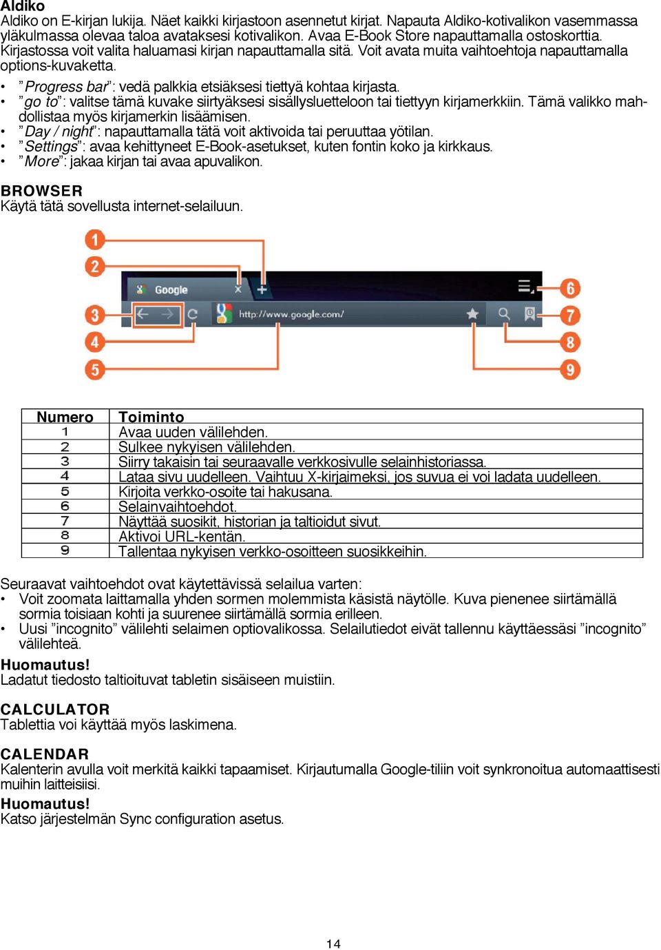 Progress bar : vedä palkkia etsiäksesi tiettyä kohtaa kirjasta. go to : valitse tämä kuvake siirtyäksesi sisällysluetteloon tai tiettyyn kirjamerkkiin.