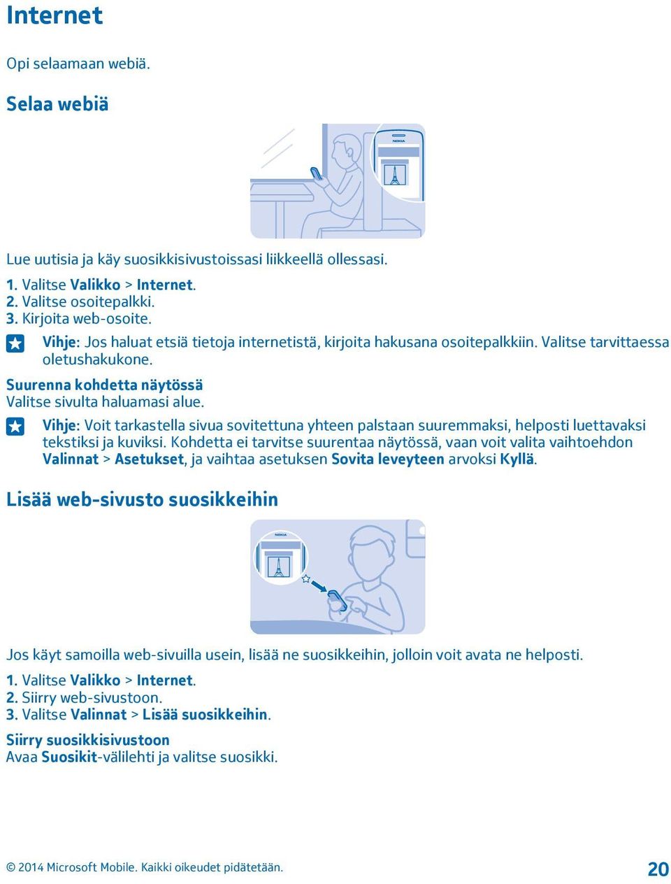 Vihje: Voit tarkastella sivua sovitettuna yhteen palstaan suuremmaksi, helposti luettavaksi tekstiksi ja kuviksi.