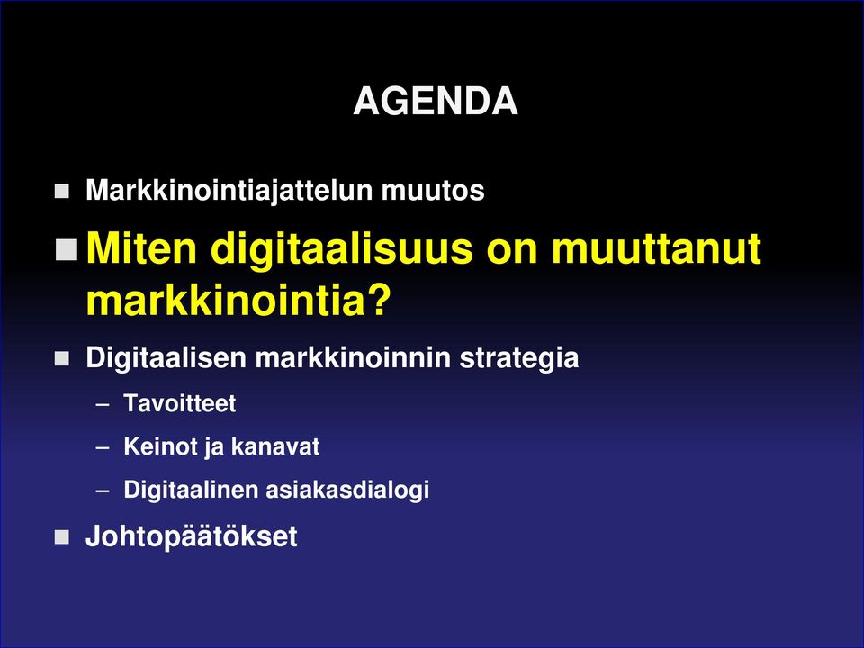 Digitaalisen markkinoinnin strategia Tavoitteet